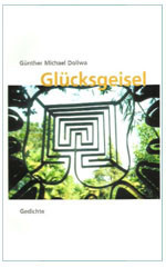 Günther Doliwa - Gedichte - Glücksgeisel